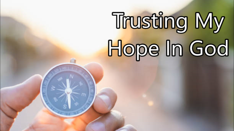 Take 5 with Bruce – Trusting My Hope in God